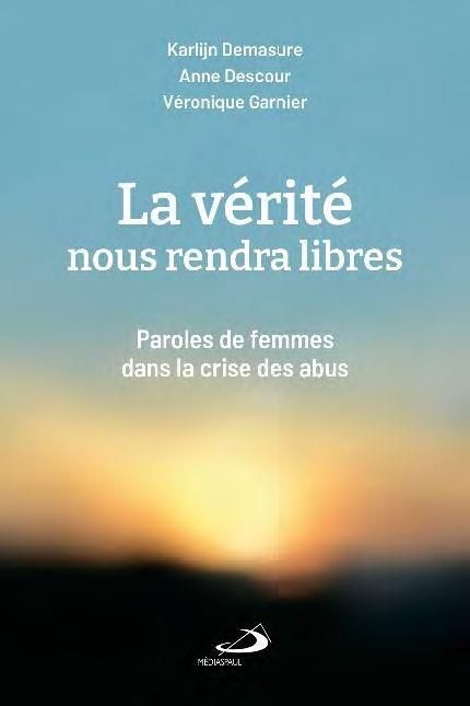 Emprunter VÉRITÉ NOUS RENDRA LIBRES (LA). Paroles de femmes dans la crise des abus livre