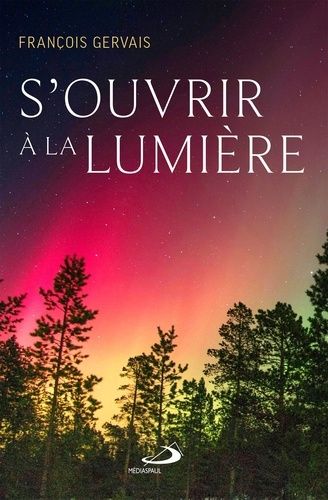 Emprunter S'ouvrir à la lumière livre