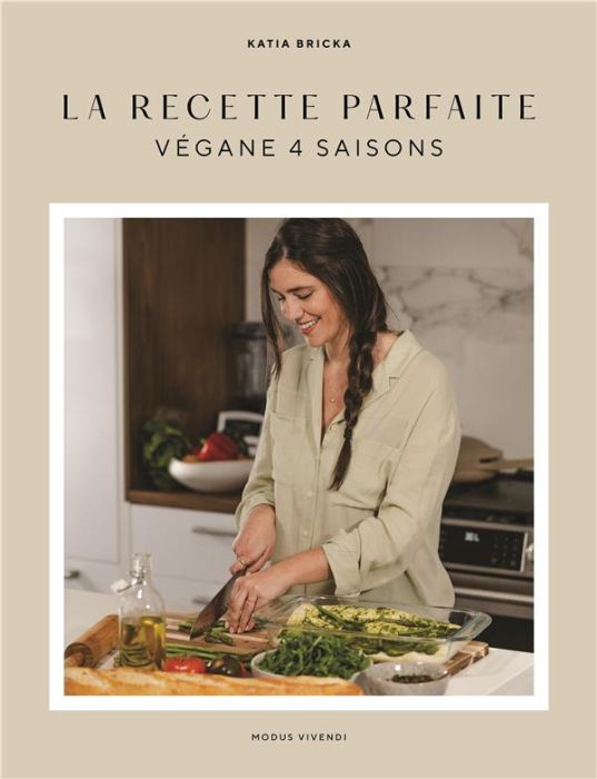 Emprunter La recette parfaite. Végane 4 saisons livre