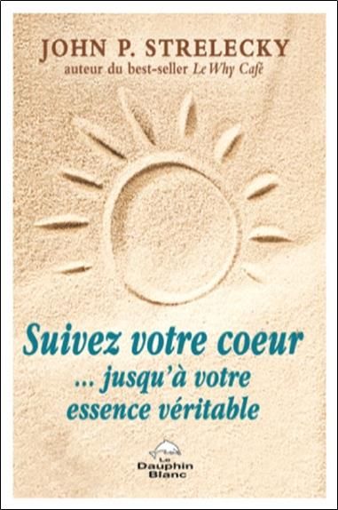 Emprunter Suivez votre coeur jusqu'à votre essence véritable livre