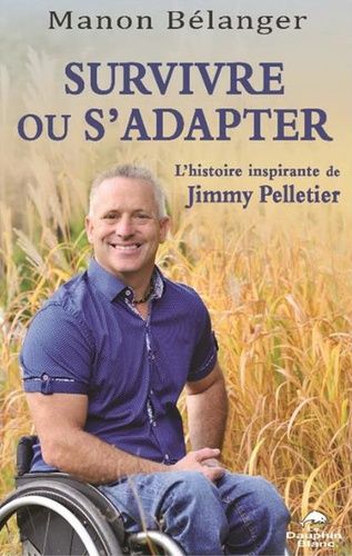 Emprunter Survivre ou s'adapter. L'histoire inspirante de Jimmy Pelletier livre