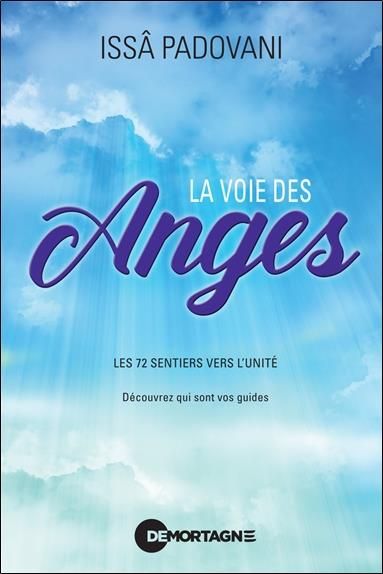 Emprunter La voie des anges - Les 72 sentiers vers l'Unité - Découvrez qui sont vos guides livre