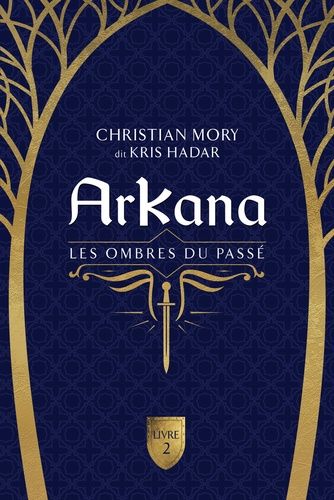 Emprunter Arkana - Les ombres du passé Tome 2 livre