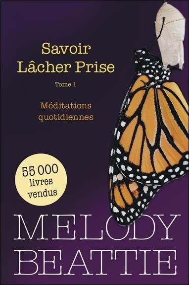 Emprunter Savoir Lâcher Prise. Tome 1, Méditations quotidiennes livre