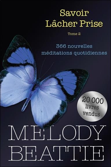 Emprunter Savoir lâcher prise Tome 2 - 366 nouvelles méditations quotidiennes livre