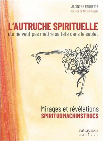 Emprunter L'autruche spirituelle qui ne veut pas mettre sa tête dans le sable livre