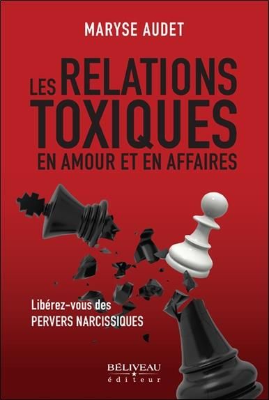 Emprunter Les relations toxiques en amour et en affaires. Libérez-vous des pervers narcissiques livre