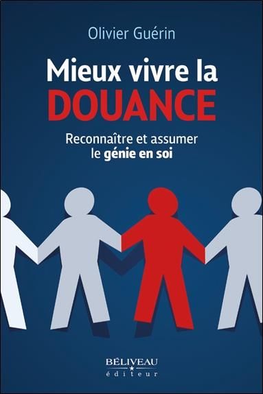 Emprunter Mieux vivre la douance - Reconnaître et assumer le génie en soi livre