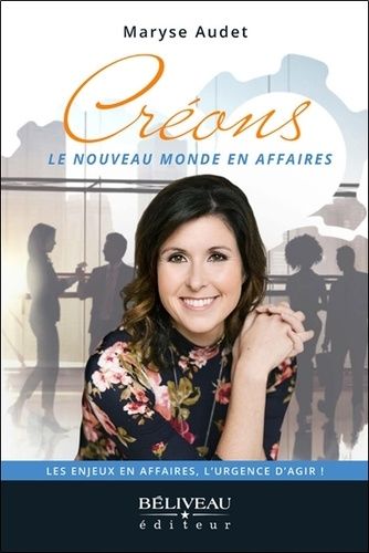 Emprunter Créons le nouveau monde en affaires. Les enjeux en affaires, l'urgence d'agir ! livre