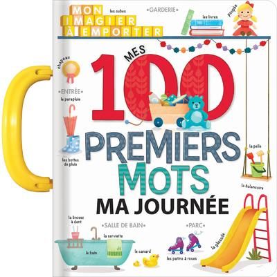 Emprunter Mes 100 premiers mots. Ma journée livre