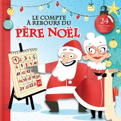 Emprunter Le compte à rebours du Père Noël. 24 histoires avant Noël livre