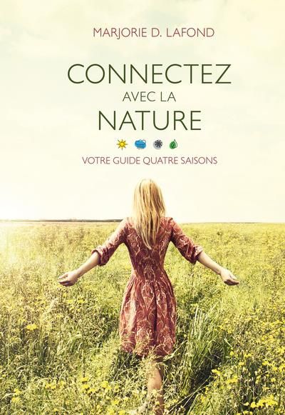 Emprunter Connectez avec la nature. Votre guide quatre saisons livre