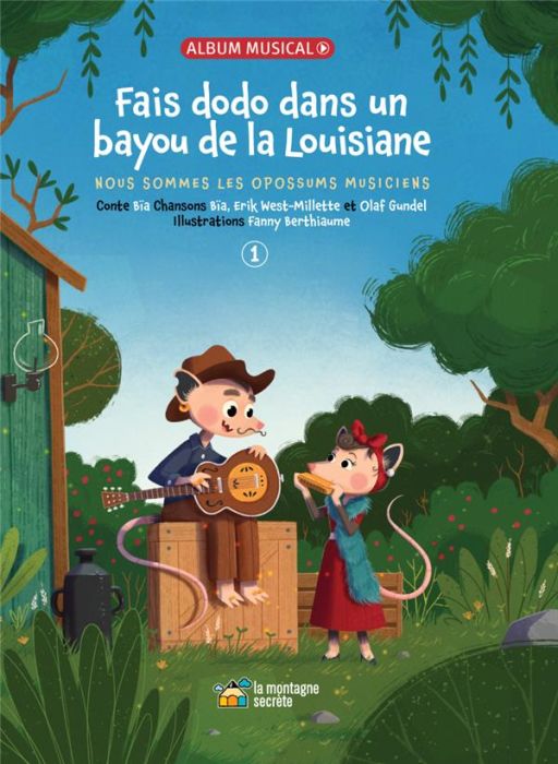 Emprunter Nous sommes les opossums musiciens Tome 1 : Fais dodo dans un bayou de la Louisiane. Avec 1 CD audio livre