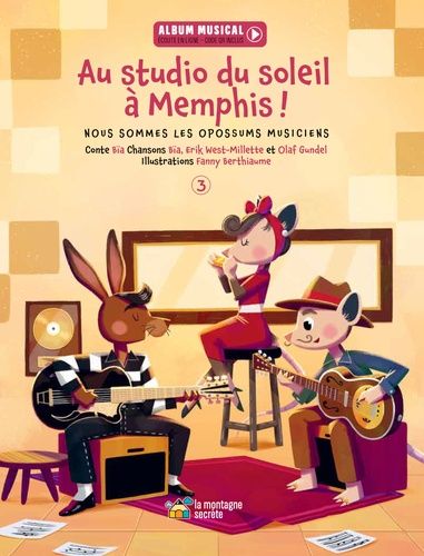 Emprunter Nous sommes les opossums musiciens Tome 3 : Au studio du soleil à Memphis ! Avec 1 QR code livre