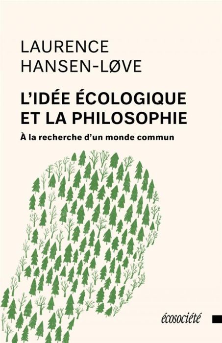 Emprunter L’idée écologique et la philosophie. A la recherche d'un monde commun livre