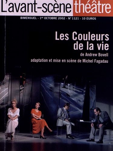 Emprunter L'Avant-Scène théâtre N° 1121, 1er octobre 2002 : Les Couleurs de la vie livre