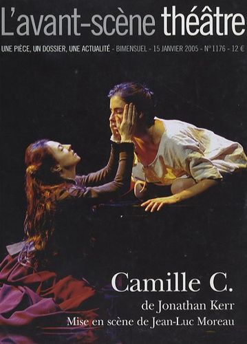 Emprunter L'Avant-Scène théâtre N° 1176, 15 janvier 2005 : Camille C livre