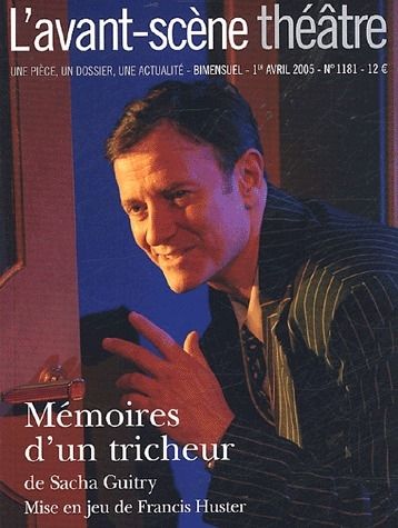 Emprunter L'Avant-Scène théâtre N° 1181, 1er Avril 2005 : Mémoires d'un tricheur livre