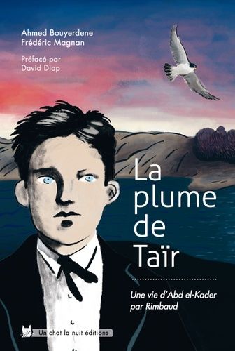 Emprunter La plume de Taïr. Une vie d'Abd el-Kader par Rimbaud livre