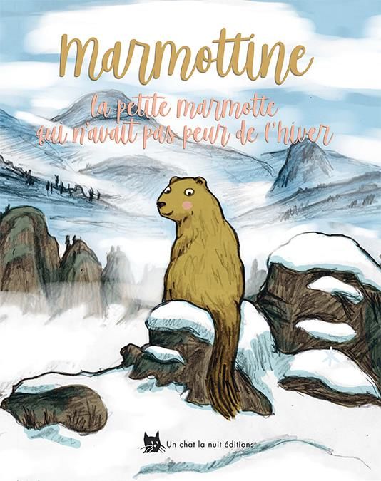 Emprunter Marmottine. La petite marmotte qui n'avait pas peur de l'hiver livre