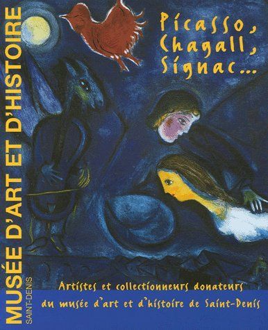 Emprunter Picasso, Chagall, Signac... Artistes et collectionneurs donateurs du musée d'art et d'histoire de Sa livre