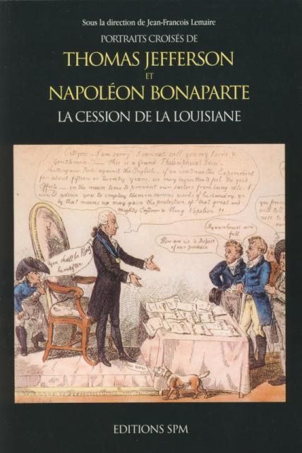 Emprunter Portraits croisés de Thomas Jefferson et Napoléon Bonaparte : la cession de la Louisiane livre