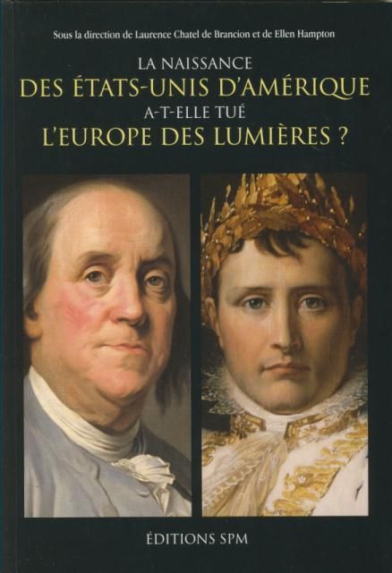 Emprunter La naissance des Etats-Unis d'Amérique a-t-elle tué l'Europe des Lumières ? livre