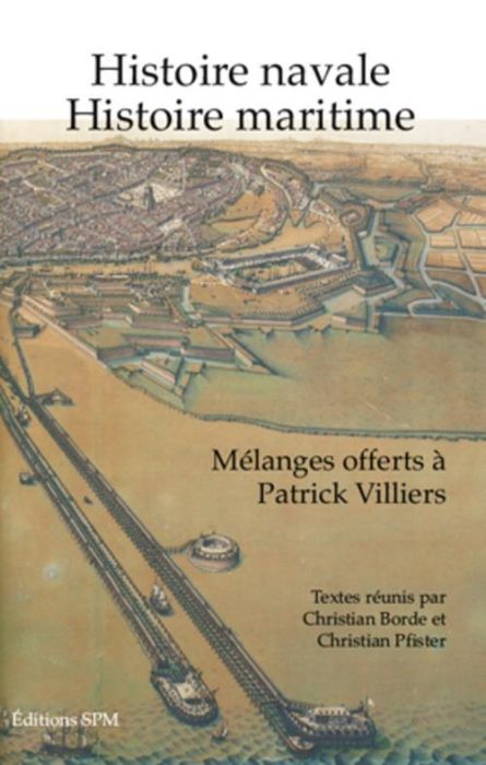 Emprunter Histoire navale, histoire maritime. Mélanges offerts à Patrick Villiers livre