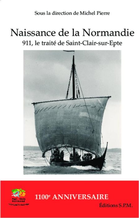 Emprunter Naissance de la Normandie. 911, le traité de Saint-Clair-sur-Epte livre