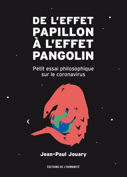 Emprunter De l'effet papillon à l'effet pangolin. Petit essai philosophique sur le coronavirus livre