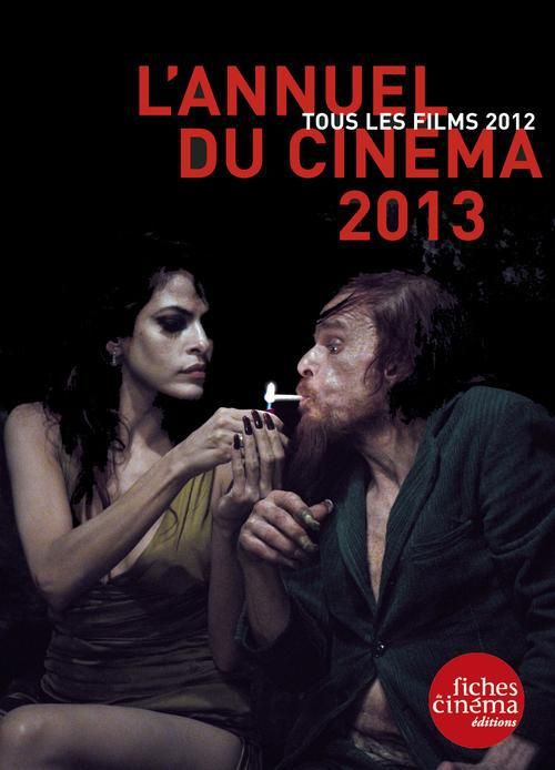 Emprunter L'annuel du cinéma 2013. Tous les films 2012 livre