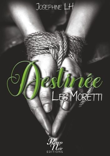 Emprunter Destinée. Les Moretti livre