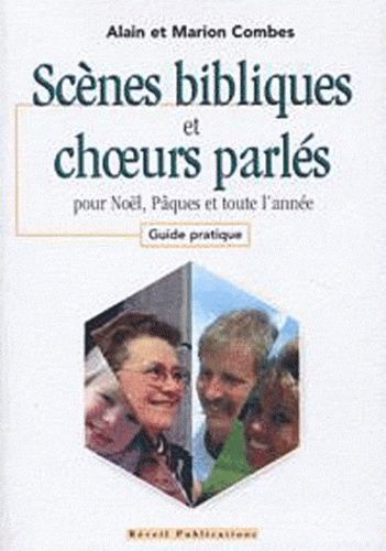 Emprunter SCENES BIBLIQUES ET CHOEURS PARLES POUR NOEL, PAQUES ET TOUTE L'ANNEE livre