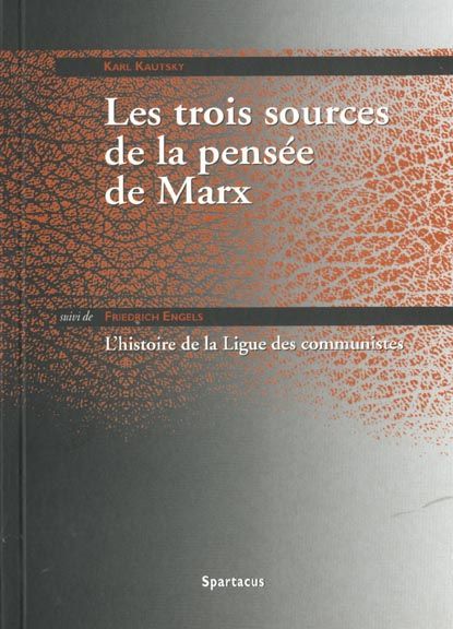 Emprunter Les trois sources de la pensée de Marx suivi de L'histoire de la Ligue des communistes livre