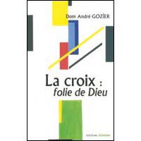 Emprunter LA CROIX : FOLIE DE DIEU livre