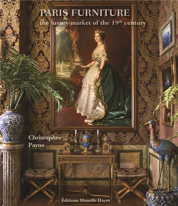 Emprunter PARIS FURNITURE THE LUXURY MARKET OF THE BELLE EPOQUE livre