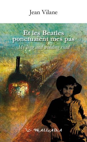 Emprunter Et les Beatles ponctuaient mes pas - my long and winding road livre