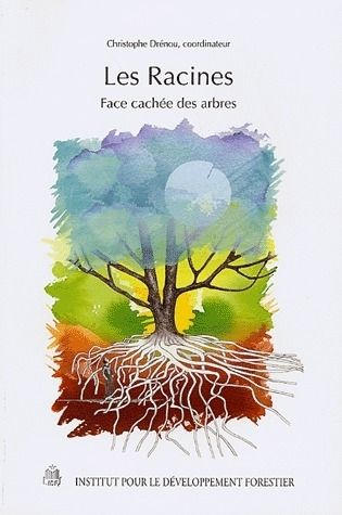 Emprunter Les Racines. Face cachée des arbres livre