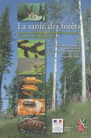 Emprunter La santé des forêts. Maladies, insectes, accidents climatiques... Diagnostic et prévention livre