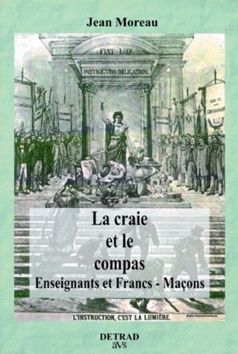 Emprunter LA CRAIE ET LE COMPAS. Enseignants et Francs-Maçons livre