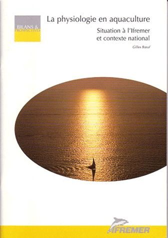 Emprunter LA PHYSIOLOGIE EN AQUACULTURE - SITUATION A L'IFREMER ET CONTEXTE NATIONAL livre