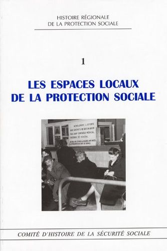 Emprunter Les espaces locaux de la protection sociale. Etudes offertes au professeur Pierre Guillaume, colloqu livre