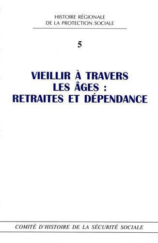 Emprunter Vieillir à travers les âges : retraites et dépendance livre