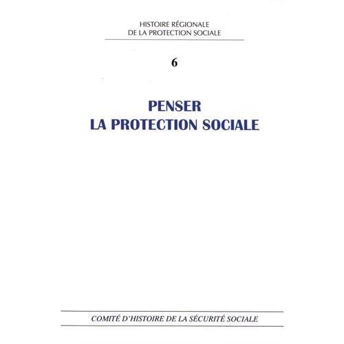 Emprunter Penser la protection sociale. Perspectives historiques et contemporaines livre