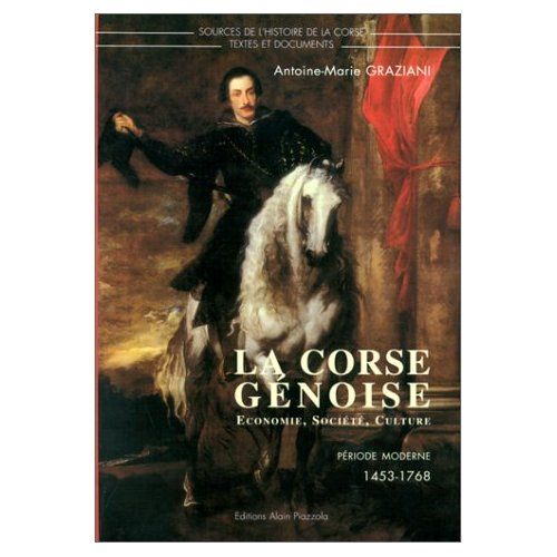 Emprunter La Corse génoise. Economie, société, culture (période moderne 1453-1768) livre