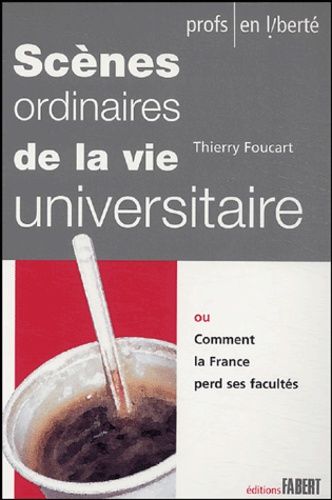 Emprunter Scènes ordinaires de la vie universitaire. Ou comment la France perd ses facultés livre