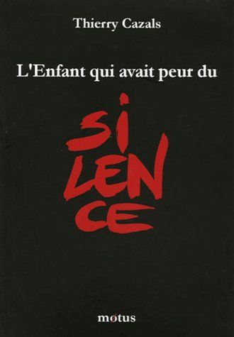 Emprunter L'enfant qui avait peur du silence livre