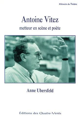 Emprunter Antoine Vitez. Metteur en scène et poète livre