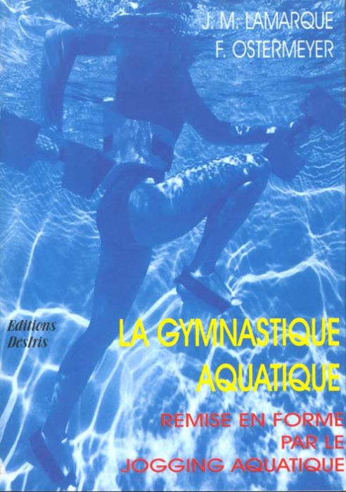 Emprunter La gymnastique. Remise en forme par le jogging aquatique livre