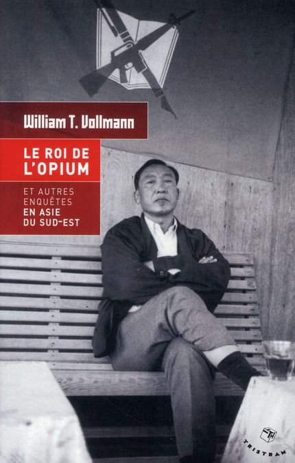 Emprunter Le Roi de l'opium et autres enquètes en Asie du Sud-Est livre